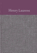 The Papers of Henry Laurens, Volume 3: January 1, 1759 - August 31, 1763 - Hamer, Phillip M (Editor), and Rogers Jr, George C (Editor), and Wehage, Peggy J (Editor)
