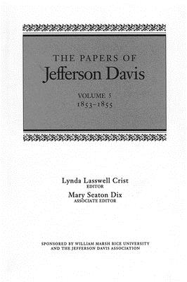 The Papers of Jefferson Davis: 1853-1855 - Davis, Jefferson