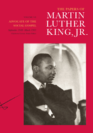 The Papers of Martin Luther King, Jr., Volume VI: Advocate of the Social Gospel, September 1948-March 1963volume 6
