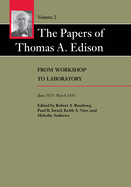 The Papers of Thomas A. Edison: From Workshop to Laboratory, June 1873-March 1876