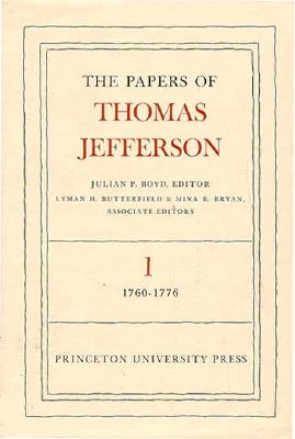 The Papers of Thomas Jefferson, Volume 1: 1760 to 1776 - Jefferson, Thomas, and Boyd, Julian P. (Editor)