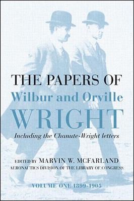 The Papers of Wilbur & Orville Wright, Including the Chanute-Wright Papers - McFarland, Marvin W (Editor), and Aviation Week