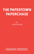The Papertown Paperchase: Libretto