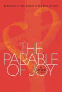 The Parable of Joy: Reflections on the Wisdom of the Book of John