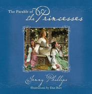 The Parable of the Princesses - Phillips, Jenny, RGN