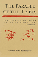 The Parable of the Tribes: The Problem of Power in Social Evolution, Second Edition
