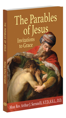 The Parables of Jesus: Invitations to Grace - Serratelli, Arthur J