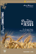 The Parables of Jesus: Six In-Depth Studies Connecting the Bible to Life