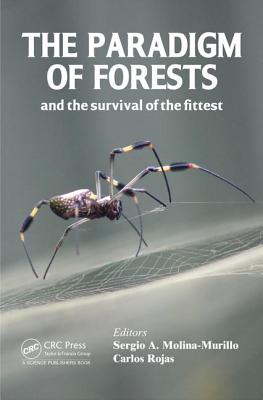 The Paradigm of Forests and the Survival of the Fittest - Molina-Murillo, Sergio A. (Editor), and Alvarado, Carlos Rojas (Editor)