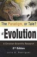 The Paradigm, or Tale? of Evolution: A Christian-Scientific Research