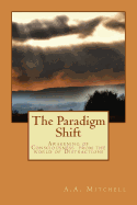 The Paradigm Shift: Awakening of Consciousness from the World of Distractions