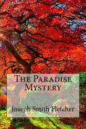 The Paradise Mystery Joseph Smith Fletcher