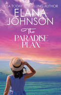 The Paradise Plan: Sweet Romance & Women's Friendship Fiction