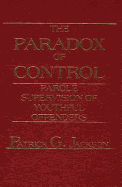 The paradox of control : parole supervision of youthful offenders