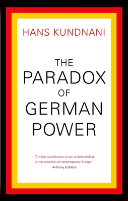 The Paradox of German Power - Kundnani, Hans