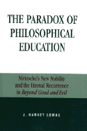 The Paradox of Philosophical Education: Nietzsche's New Nobility and the Eternal Recurrence in Beyond Good and Evil