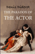 The paradox of the actor: Reflexions sur le paradoxe