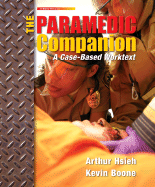 The Paramedic Companion: A Case-Based Worktext - Hsieh, Arthur, and Boone, Kevin
