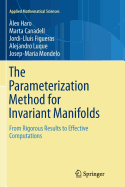 The Parameterization Method for Invariant Manifolds: From Rigorous Results to Effective Computations