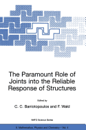 The Paramount Role of Joints Into the Reliable Response of Structures: From the Classic Pinned and Rigid Joints to the Notion of Semi-Rigidity