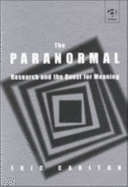 The Paranormal: Research and the Quest for Meaning - Carlton, Eric