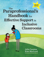 The Paraprofessional's Handbook for Effective Support in Inclusive Classrooms