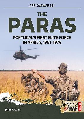 The Paras: Portugal'S First Elite Force - Cann, John P.