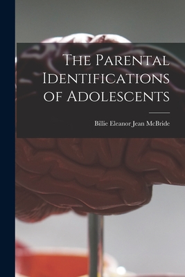 The Parental Identifications of Adolescents - McBride, Billie Eleanor Jean (Creator)