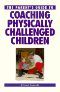 The parent's guide to coaching physically challenged children
