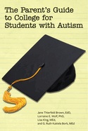 The Parent's Guide to College for Student's on the Autism Spectrum