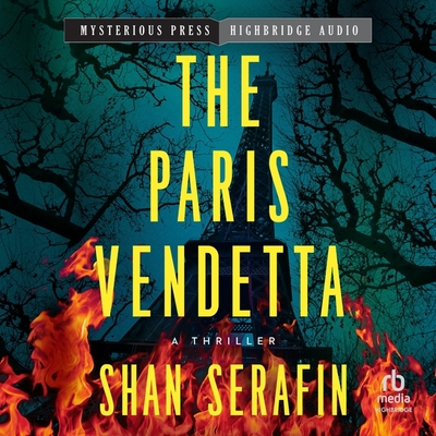 The Paris Vendetta - Serafin, Shan, and Gallagher, Dean (Read by)