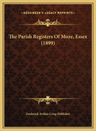 The Parish Registers of Moze, Essex (1899)