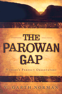 The Parowan Gap: Nature's Perfect Observatory: Sun, Moon, Venus, Polaris, and Constellations: A Self-Guided Tour Book