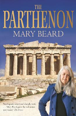 The Parthenon - Beard, Mary, Professor