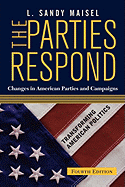The Parties Respond: Changes in American Parties and Campaigns, Fourth Edition