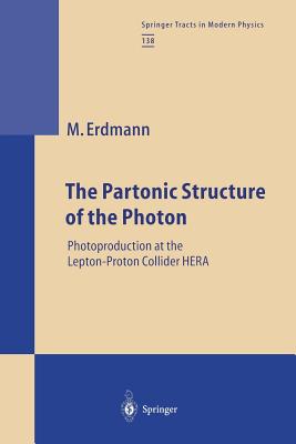 The Partonic Structure of the Photon: Photoproduction at the Lepton-Proton Collider Hera - Erdmann, Martin, and Niekisch, E a