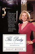 The Party: A Guide to Adventurous Entertaining