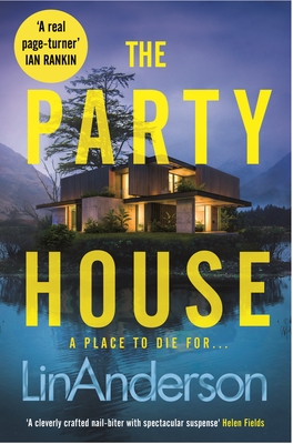 The Party House: An Atmospheric and Twisty Thriller Set in the Scottish Highlands - Anderson, Lin