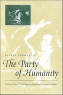 The Party of Humanity: Writing Moral Psychology in Eighteenth-Century Britain - Vermeule, Blakey, Professor