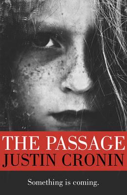 The Passage: 'Will stand as one of the great achievements in American fantasy fiction' Stephen King - Cronin, Justin