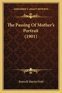 The Passing Of Mother's Portrait (1901)