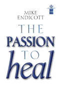 The Passion to Heal