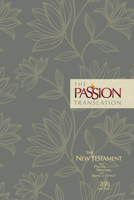 The Passion Translation New Testament (2020 Edition) Hc Floral: With Psalms, Proverbs and Song of Songs - Simmons, Brian