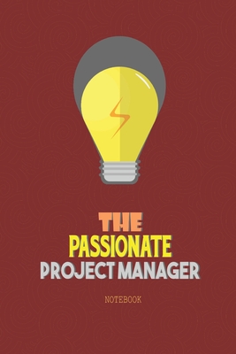 The Passionate Project Manager Notebook: Ideal Notebook for Project Managers to capture notes & observations - Notebooks, Vivedx