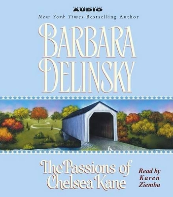 The Passions of Chelsea Kane - Delinsky, Barbara, and To Be Announced (Read by), and Ziemba, Karen (Read by)