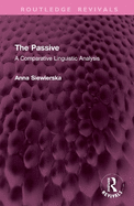 The Passive: A Comparative Linguistic Analysis