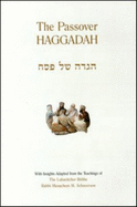 The Passover Haggadah - Schneerson, Menachem M.; Marcus, Yosef B