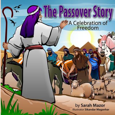 The Passover Story: A Celebration of Freedom - Mazor, Sarah