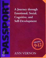 The Passport Program: A Journey Through Emotional, Social, Cognitive, and Self-Development (Grades 9-12)