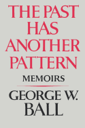 The Past Has Another Pattern: Memoirs